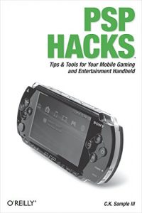 Baixar PSP Hacks: Tips & Tools for Your Mobile Gaming and Entertainment Handheld pdf, epub, ebook