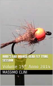 Baixar Hare’s Ear Orange Bead Fly Tying Session: Volume 15° Anno 2014 (Fly Tying Sessions) pdf, epub, ebook