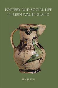 Baixar Pottery and Social Life in Medieval England pdf, epub, ebook