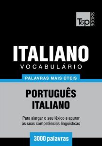 Baixar Vocabulário Português-Italiano – 3000 palavras mais úteis (Portuguese Edition) pdf, epub, ebook