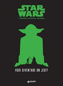 Baixar Vuoi diventare un jedi? Star Wars – L’impero colpisce ancora pdf, epub, ebook