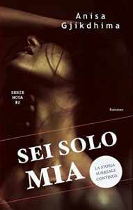 Baixar SEI SOLO MIA (Serie Moya Vol. 2) pdf, epub, ebook