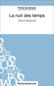 Baixar La nuit des temps de René Barjavel (Fiche de lecture): Analyse complète de l’oeuvre (French Edition) pdf, epub, ebook