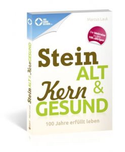 Baixar Steinalt und Kerngesund: 100 Jahre erfüllt leben (German Edition) pdf, epub, ebook