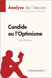 Baixar Candide ou l’Optimisme de Voltaire (Analyse de l’oeuvre): Comprendre la littérature avec lePetitLittéraire.fr (Fiche de lecture) (French Edition) pdf, epub, ebook