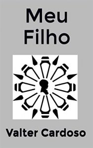 Baixar Meu Filho (Tesouros de Curitiba e Outras Histórias Livro 2) (Portuguese Edition) pdf, epub, ebook