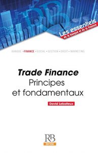 Baixar Trade Finance (Les essentiels de la banque et de la finance) pdf, epub, ebook