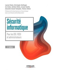 Baixar Sécurité informatique: Pour les DSI, RSSI et administrateurs (Blanche) pdf, epub, ebook