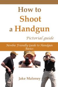Baixar How to Shoot a Handgun: Step-by-Step Pictorial Guide for Beginners (English Edition) pdf, epub, ebook