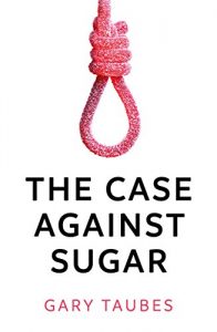 Baixar The Case Against Sugar pdf, epub, ebook