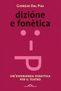 Baixar Dizione e fonetica: Un’esperienza didattica per il teatro pdf, epub, ebook