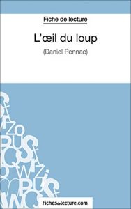 Baixar L’oeil du loup: Analyse complète de l’oeuvre (French Edition) pdf, epub, ebook