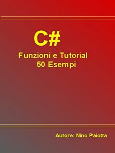 Baixar C# Funzioni e Tutorial 50 Esempi pdf, epub, ebook