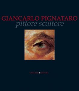 Baixar Giancarlo Pignataro: pittore scultore pdf, epub, ebook