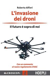 Baixar L’invasione dei droni: Il futuro è sopra di noi pdf, epub, ebook