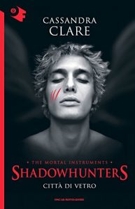 Baixar Shadowhunters – Città di vetro (Chrysalide) pdf, epub, ebook