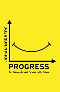Baixar Progress: Ten Reasons to Look Forward to the Future pdf, epub, ebook
