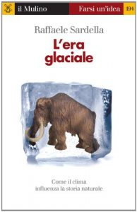 Baixar L’era glaciale (Farsi un’idea) pdf, epub, ebook