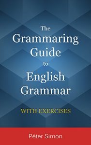 Baixar The Grammaring Guide to English Grammar with Exercises (English Edition) pdf, epub, ebook