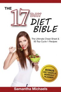 Baixar 17 Day Diet Bible: The Ultimate Cheat Sheet & 50 Top Cycle 1 Recipes (With Diet Diary & Workout Planner) pdf, epub, ebook