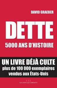 Baixar Dette : 5000 ans d’histoire (LIENS QUI LIBER) pdf, epub, ebook