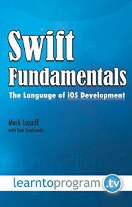Baixar Swift Fundamentals: The Language of iOS Development (English Edition) pdf, epub, ebook