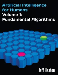 Baixar Artificial Intelligence for Humans, Volume 1: Fundamental Algorithms (English Edition) pdf, epub, ebook