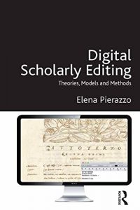 Baixar Digital Scholarly Editing: Theories, Models and Methods (Digital Research in the Arts and Humanities) pdf, epub, ebook