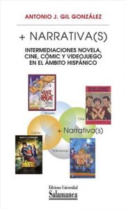 Baixar + Narrativa(s): intermediaciones novela, cine, cómic y videojuego en el ámbito hispánico pdf, epub, ebook