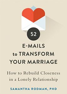Baixar 52 E-mails to Transform Your Marriage: How to Reignite Intimacy and Rebuild Your Relationship pdf, epub, ebook