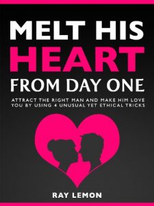 Baixar Melt His Heart From Day One: Attract The Right Man and Make Him Love You By Using 4 Unusual Yet Ethical Tricks (Dating Advice For Women) (English Edition) pdf, epub, ebook