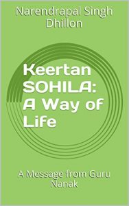 Baixar Keertan SOHILA: A Way of Life: A Message from Guru Nanak (Daily Sikh Prayers Book 5) (English Edition) pdf, epub, ebook