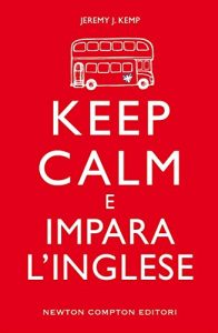 Baixar Keep calm e impara l’inglese (eNewton Manuali e Guide) pdf, epub, ebook