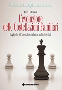 Baixar L’evoluzione delle Costellazioni Familiari: Dagli ordini dell’amore alle costellazioni familiari spirituali pdf, epub, ebook