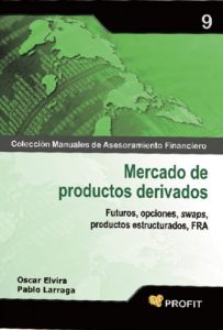 Baixar Mercado de Productos Derivados (Colección Manuales de Asesoramiento Financiero nº 9) (Spanish Edition) pdf, epub, ebook