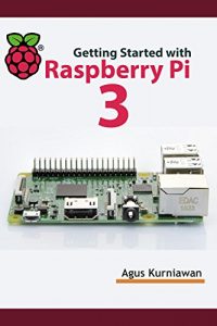 Baixar Getting Started with Raspberry Pi 3 (English Edition) pdf, epub, ebook