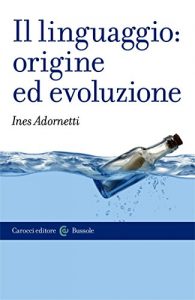 Baixar Il linguaggio: origine ed evoluzione (Le bussole) pdf, epub, ebook
