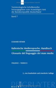 Baixar Italienische Mediensprache. Handbuch / Glossario del linguaggio dei mass media: Italiano – tedesco (Terminological Series / Terminologische Schriftenreihe) pdf, epub, ebook