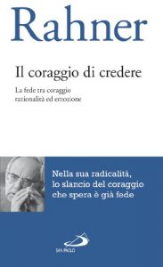 Baixar Il coraggio di credere. La fede tra coraggio, razionalità ed emozione pdf, epub, ebook