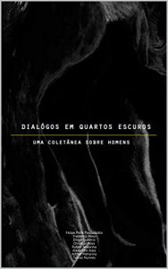 Baixar Diálogos em Quartos Escuros: Uma coletânea sobre Homens (Portuguese Edition) pdf, epub, ebook
