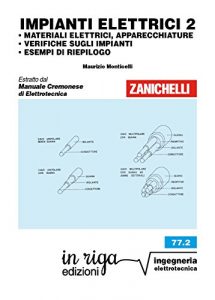 Baixar IMPIANTI ELETTRICI 2: MATERIALI ELETTRICI, APPARECCHIATURE • VERIFICHE SUGLI IMPIANTI • ESEMPI DI RIEPILOGO – Coedizione Zanichelli . in riga (in riga ingegneria Vol. 77) pdf, epub, ebook