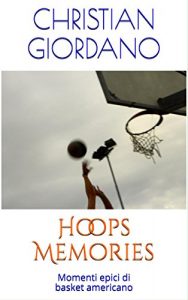 Baixar Hoops Memories: Momenti epici di basket americano pdf, epub, ebook