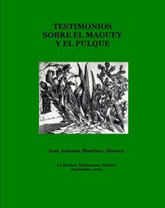 Baixar Testimonios sobre el maguey y el pulque (Compilaciones) (Spanish Edition) pdf, epub, ebook