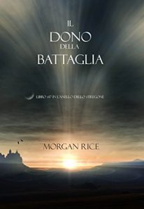 Baixar Il Dono Della Battaglia (Libro #17 In L’anello Dello Stregone) pdf, epub, ebook