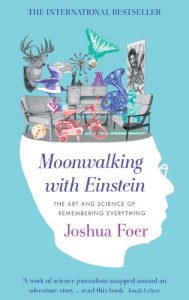 Baixar Moonwalking with Einstein: The Art and Science of Remembering Everything pdf, epub, ebook