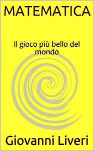 Baixar MATEMATICA: Il gioco più bello del mondo (Brevi lezioni di Matematica Vol. 1) pdf, epub, ebook