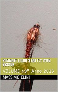 Baixar Pheasant & Hare’s Ear Fly Tying session: VOLUME 49° Anno 2015 pdf, epub, ebook