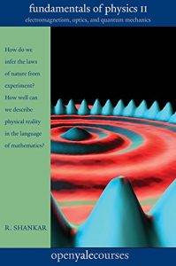 Baixar Fundamentals of Physics II: Electromagnetism, Optics, and Quantum Mechanics: 2 (The Open Yale Courses Series) pdf, epub, ebook