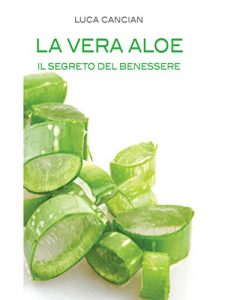 Baixar La Vera Aloe: Il Segreto del Benessere pdf, epub, ebook