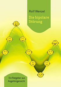 Baixar Die bipolare Störung: Ein Ratgeber aus Angehörigensicht pdf, epub, ebook